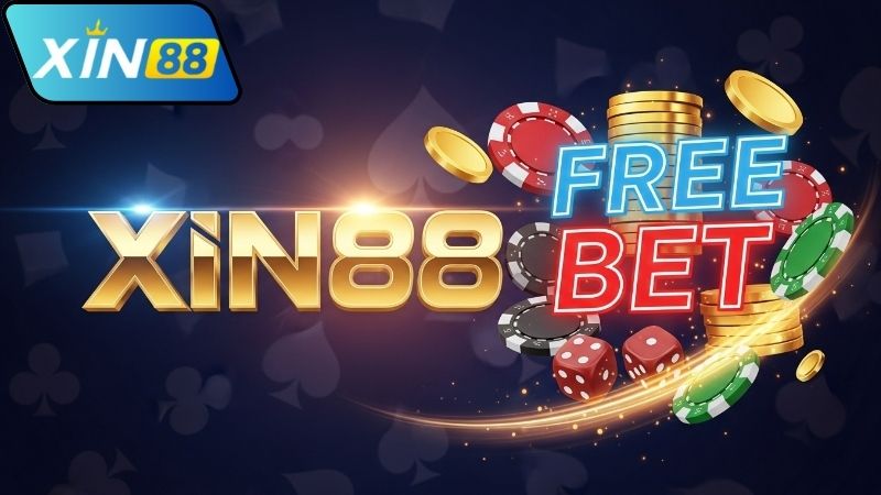 Lợi ích từ thưởng cược miễn phí Xin88